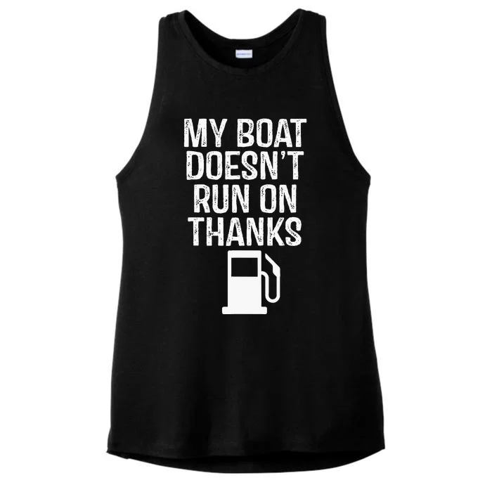 My Boat Doesnt Run On Thanks Boating Ladies Tri-Blend Wicking Tank