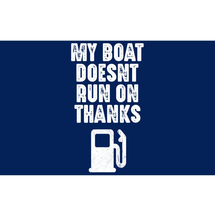 My Boat Doesnt Run On Thanks Boating Gifts For Boat Owners Bumper Sticker