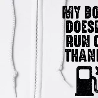 My Boat Doesnt Run On Thanks Boating Gifts For Boat Owners Full Zip Hoodie