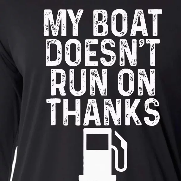 My Boat Doesnt Run On Thanks Boating Cooling Performance Long Sleeve Crew