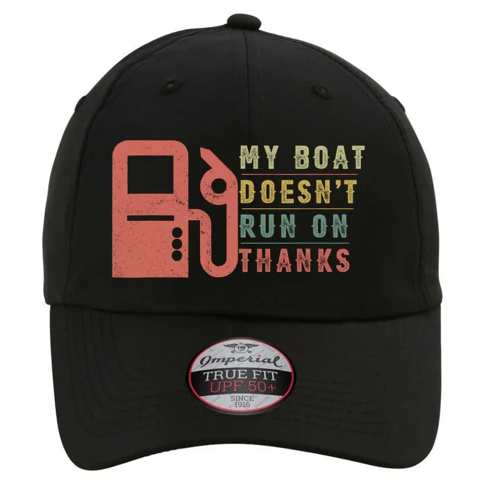 My Boat Doesnt Run On Thanks Boating Gifts For Boat Owners The Original Performance Cap