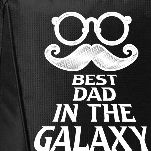 Mustache Best Dad In The Galaxy Proud Cool Parent Daddy Gift City Backpack