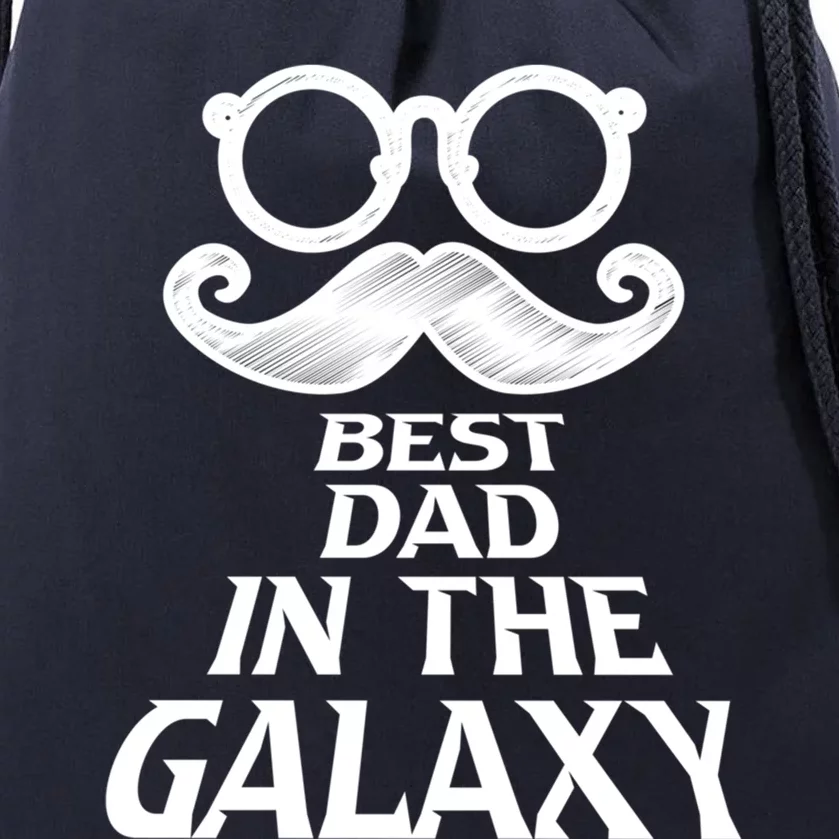 Mustache Best Dad In The Galaxy Proud Cool Parent Daddy Gift Drawstring Bag