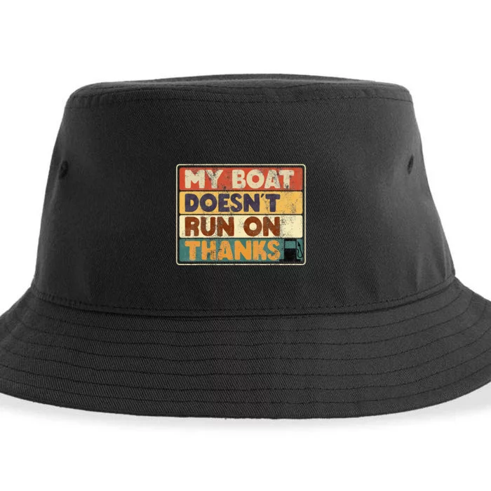 My Boat Doesnt Run On Thanks Funny Quote For Boat Owners Sustainable Bucket Hat