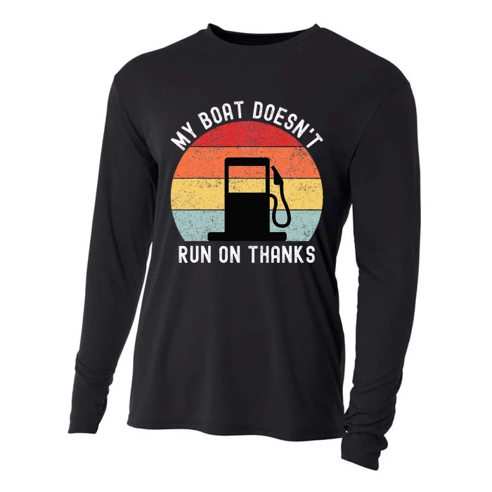 My Boat Doesnt Run On Thanks Retro Funny Boating Cooling Performance Long Sleeve Crew