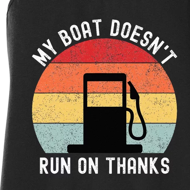 My Boat Doesnt Run On Thanks Retro Funny Boating Women's Racerback Tank