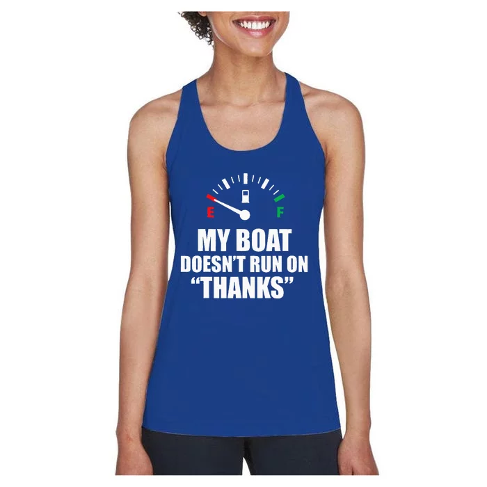 My Boat Doesnt Run On Thanks Funny Boating Sayings Women's Racerback Tank