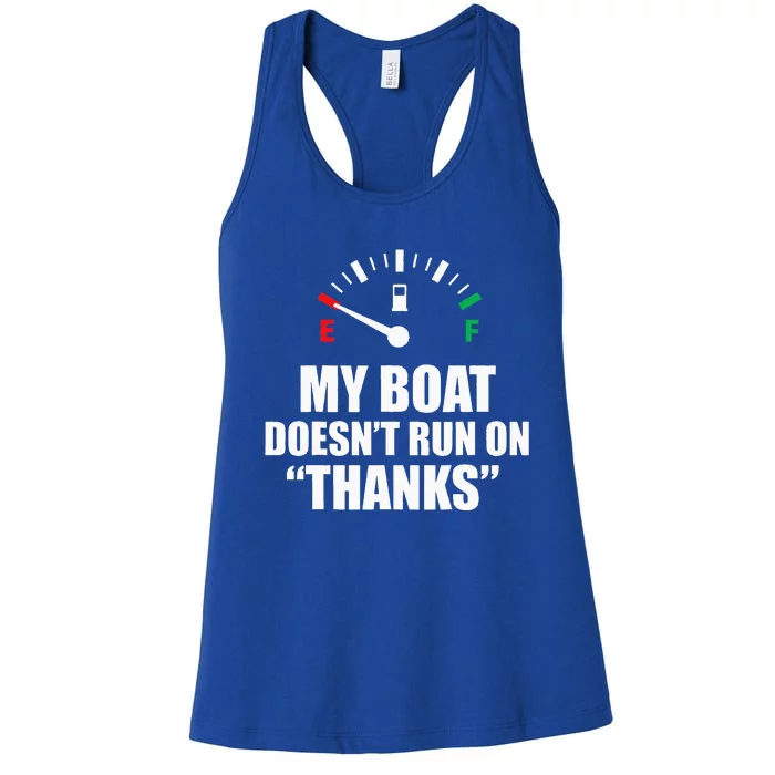 My Boat Doesnt Run On Thanks Funny Boating Sayings Women's Racerback Tank