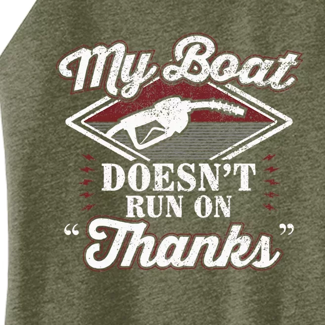 My Boat Doesnt Run On Thanks Motorboat Ship Yacht Women’s Perfect Tri Rocker Tank