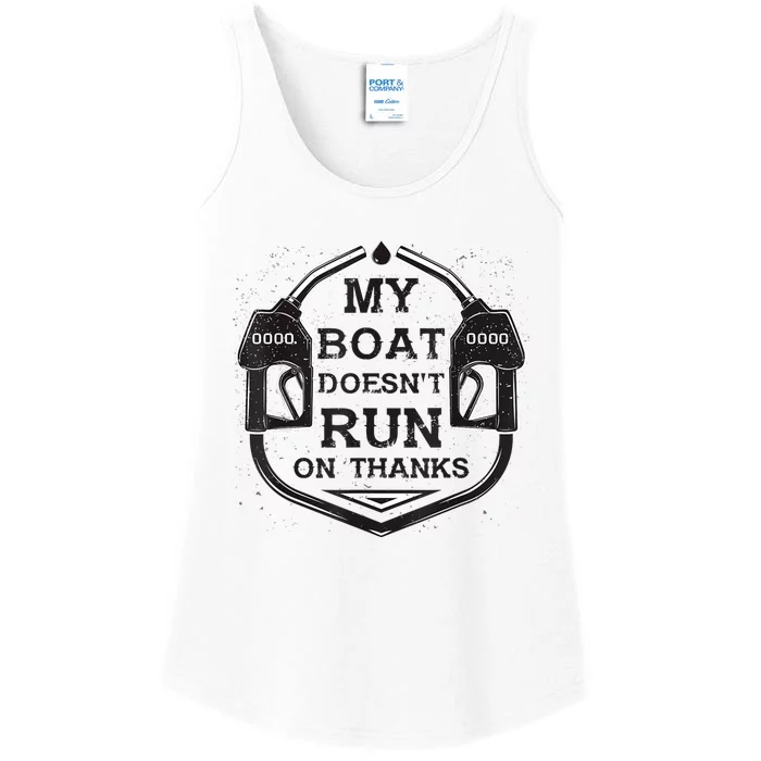 My Boat Doesnt Run On Thanks Funny For Women And Man Ladies Essential Tank