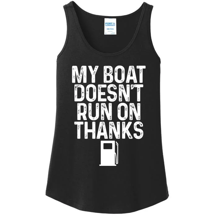 My Boat Doesnt Run On Thanks Boating Lover Gifts Ladies Essential Tank