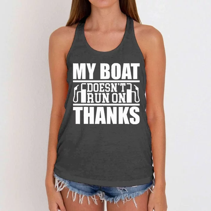 My Boat Doesnt Run On Thanks Funny Boating Women's Knotted Racerback Tank