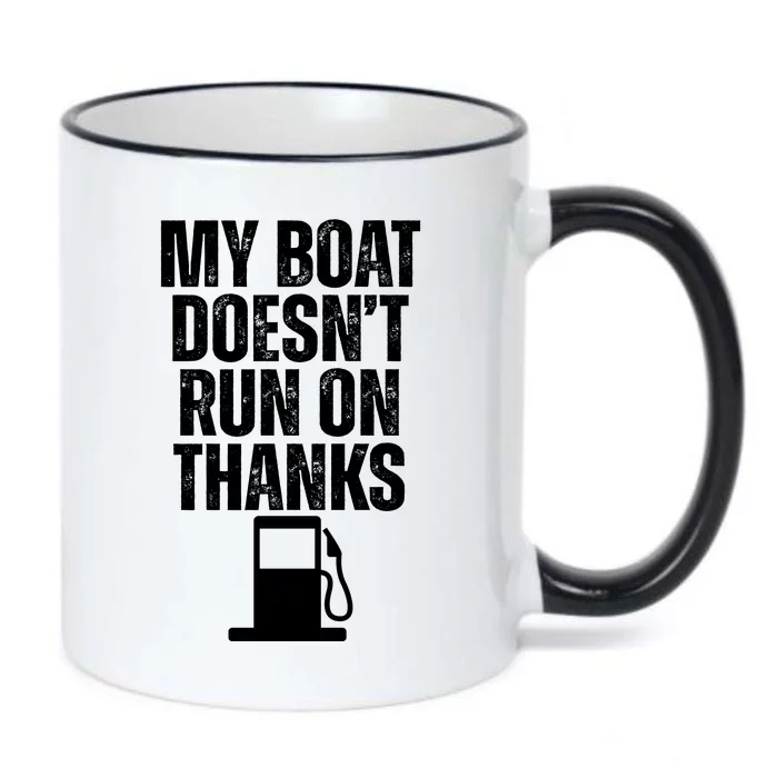 My Boat Doesnt Run On Thanks Black Color Changing Mug