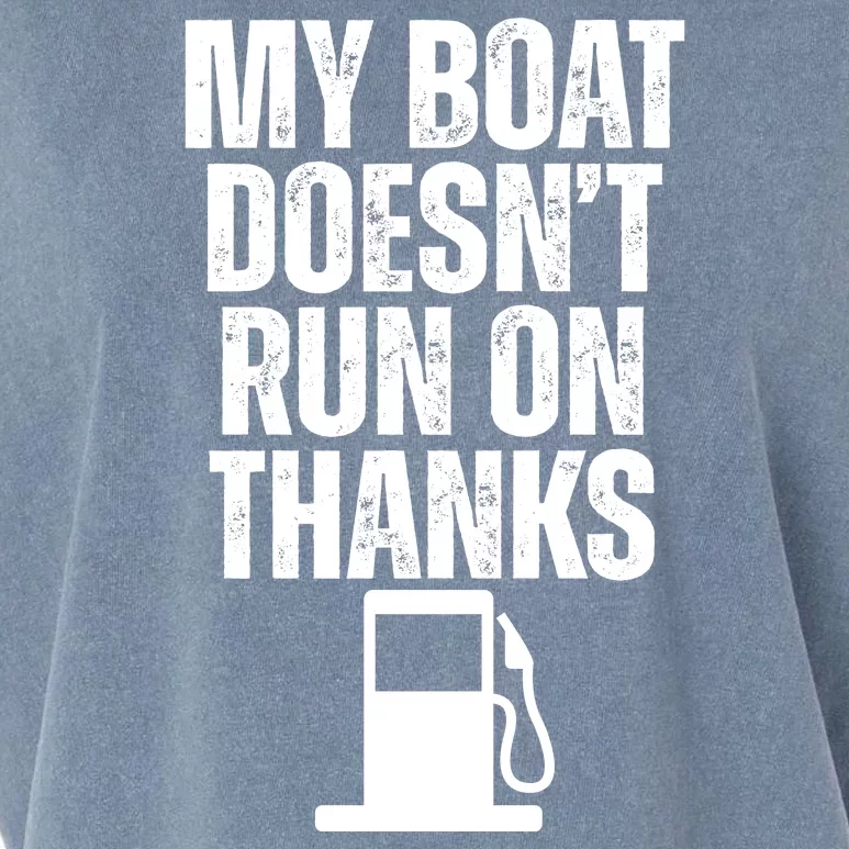 My Boat Doesnt Run On Thanks Garment-Dyed Women's Muscle Tee