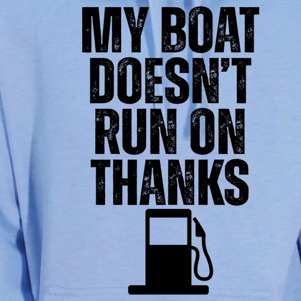 My Boat Doesnt Run On Thanks Unisex Surf Hoodie