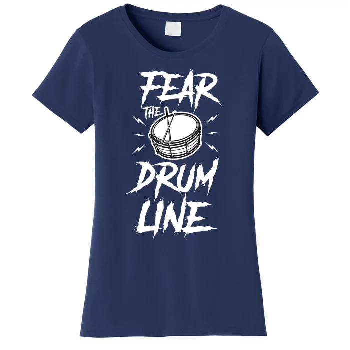 Marching Band Drum Corps Fear The Drumline Women's T-Shirt