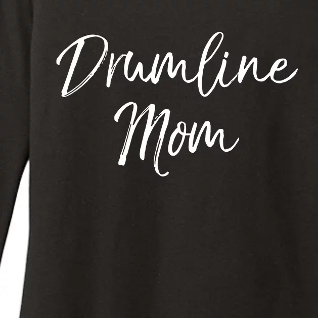 Marching Band Drum Mother Gift Drummer Quote Drumline Mom Womens CVC Long Sleeve Shirt