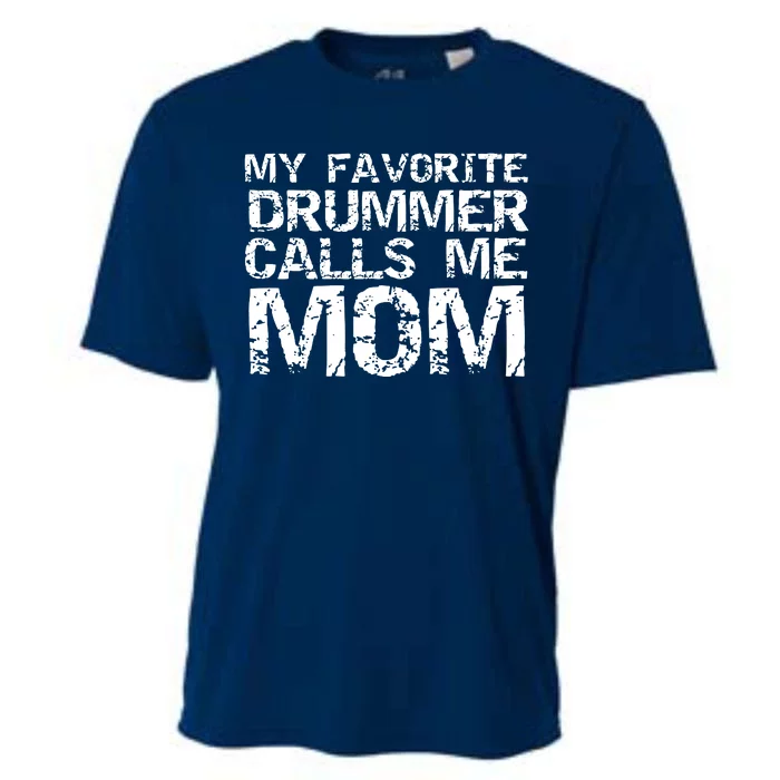 Marching Band Drumline Mom My Favorite Drummer Calls Me Mom Cooling Performance Crew T-Shirt