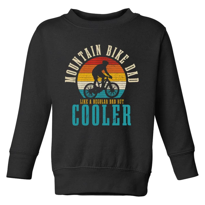 Mountain Bike Dad Funny Vintage MTB Downhill Biking Cycling Toddler Sweatshirt