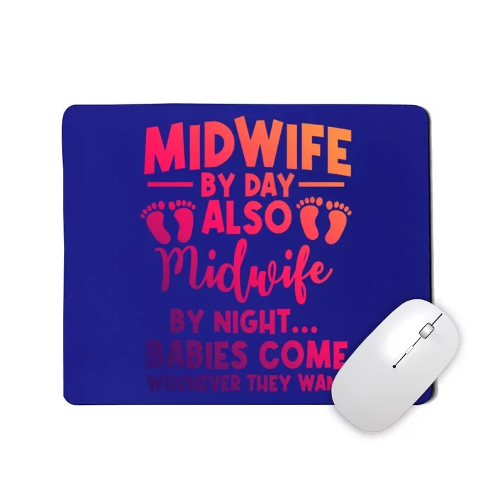 Midwife By Day Night Labour Birth Obstetrician Nursing Meaningful Gift Mousepad