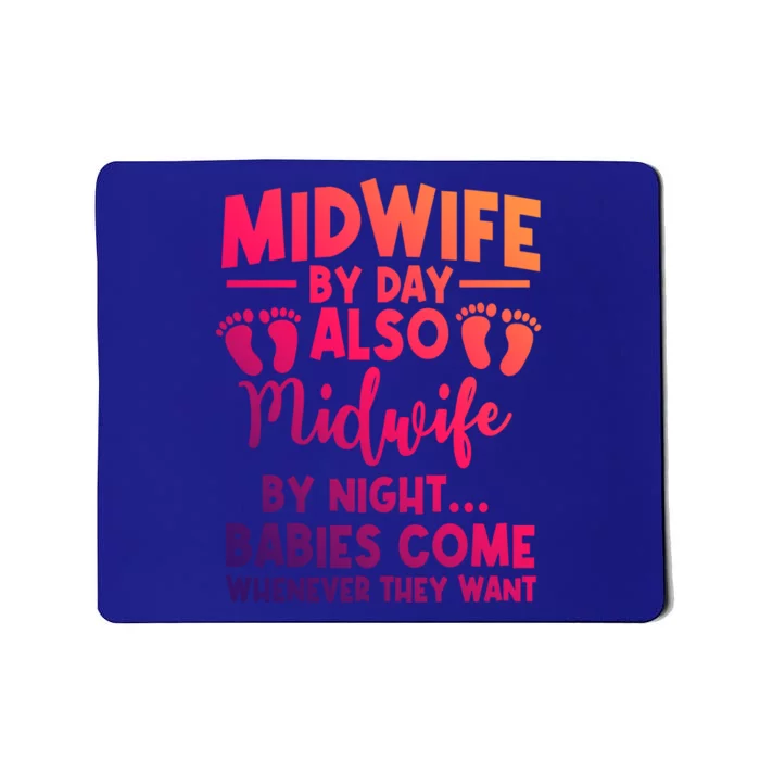 Midwife By Day Night Labour Birth Obstetrician Nursing Meaningful Gift Mousepad