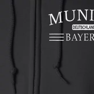 Munich Bayern Deutschland Bavaria Germany Full Zip Hoodie