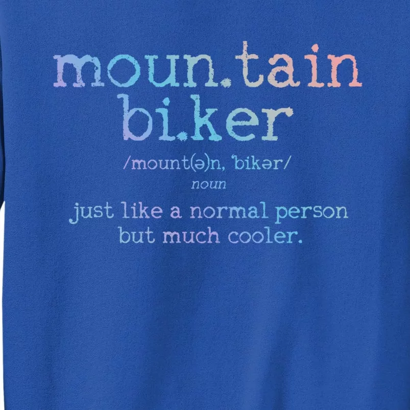 Mountain Biker Definition Funny Mtb Downhill Biking Gift Sweatshirt