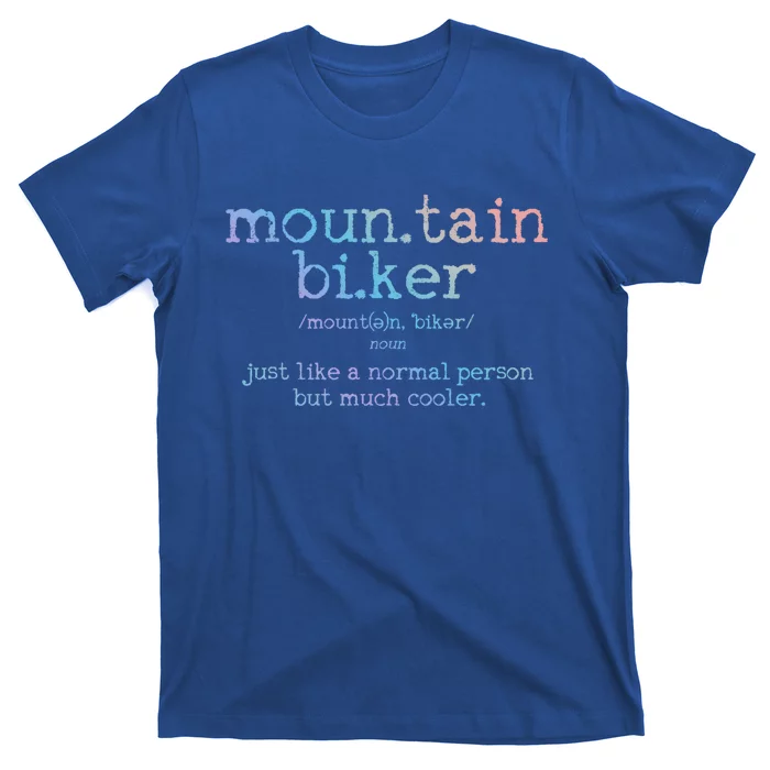 Mountain Biker Definition Funny Mtb Downhill Biking Gift T-Shirt