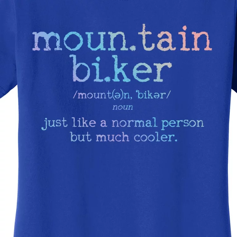 Mountain Biker Definition Funny Mtb Downhill Biking Gift Women's T-Shirt