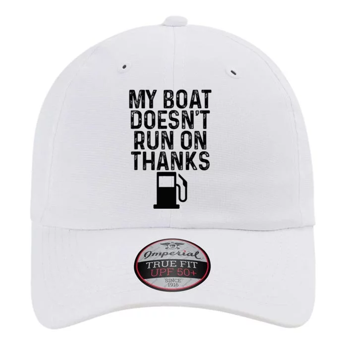 My Boat DoesnT Run On Thanks Boating Gifts For Boat Owners The Original Performance Cap