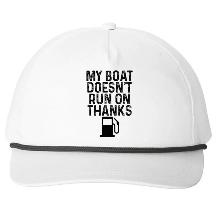 My Boat DoesnT Run On Thanks Boating Gifts For Boat Owners Snapback Five-Panel Rope Hat