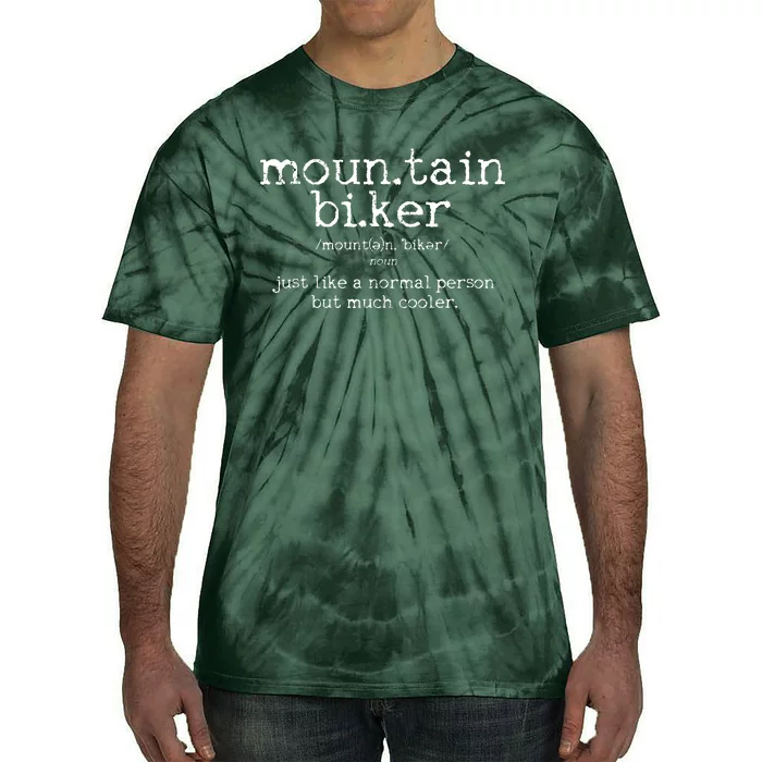 Mountain Biker Definition Funny MTB Downhill Biking Gift Tie-Dye T-Shirt