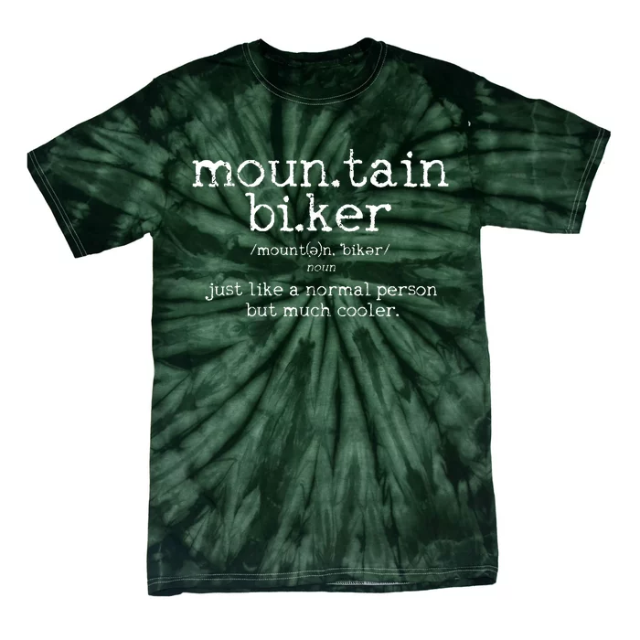 Mountain Biker Definition Funny MTB Downhill Biking Gift Tie-Dye T-Shirt