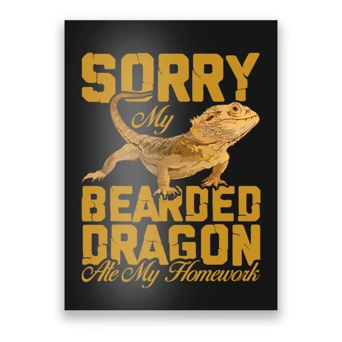 My Bearded Dragon Ate My Homework Bearded Dragon Poster