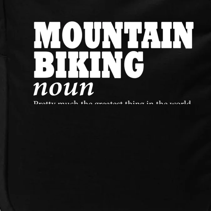 Mountain Biking Definition Biker Funny Mountain Biking Gift Impact Tech Backpack