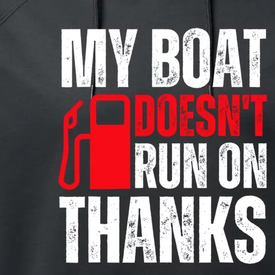 My Boat Doesnt Run On Thanks For Boat Owners Performance Fleece Hoodie