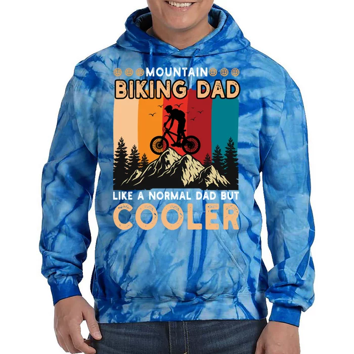 Mountain Biking Dad Like Normal Fathers Day Mtb Cyclist Gift Tie Dye Hoodie