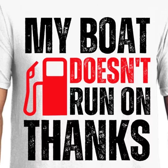 My Boat Doesnt Run On Thanks For Boat Owners Pajama Set