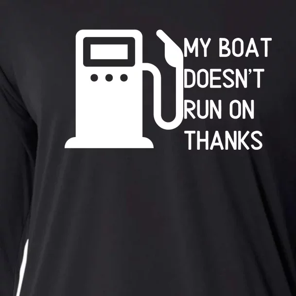 My Boat Doesnt Run On Thanks Cooling Performance Long Sleeve Crew