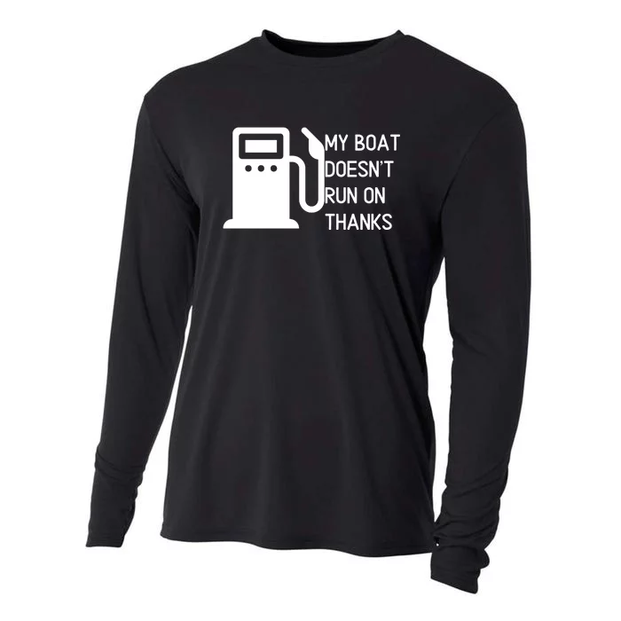 My Boat Doesnt Run On Thanks Cooling Performance Long Sleeve Crew