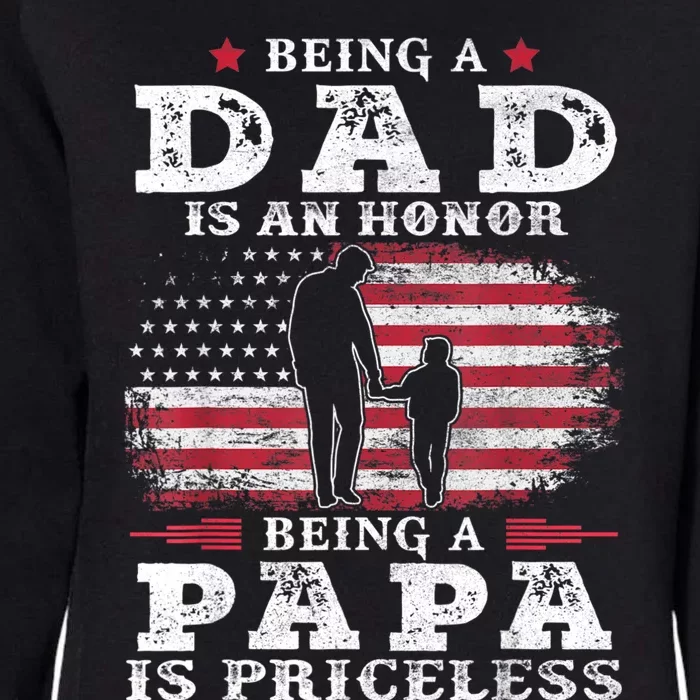 Mens Being Dad Is An Honor Being Papa Is Priceless USA Flag Womens California Wash Sweatshirt