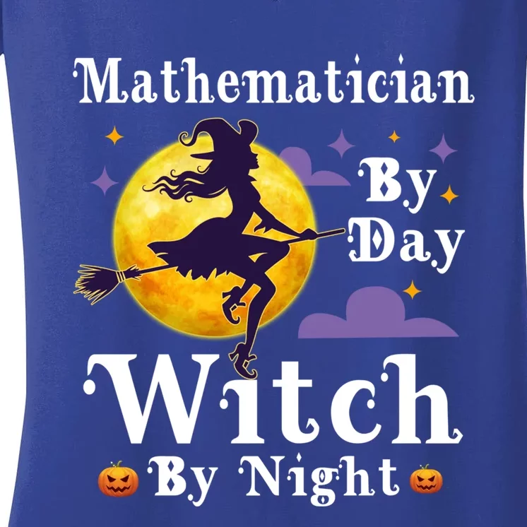 Mathematician By Day Witch By Night Math Halloween Costume Gift Women's V-Neck T-Shirt