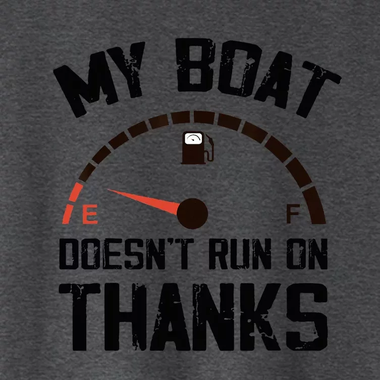 My Boat Doesnt Run On Thanks Funny Boating For Boat Owners Women's Crop Top Tee