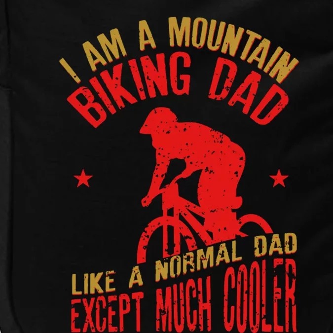 Mountain Biking Dad Like A Regular Dad But Cooler Funny Funny Gift Impact Tech Backpack