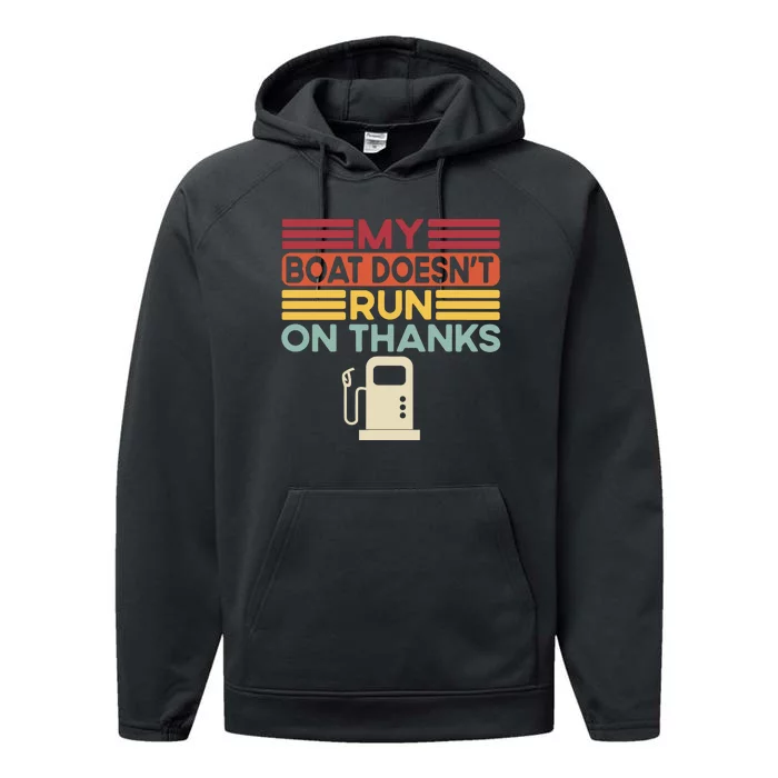 My Boat Doesnt Run On Thanks Funny Boating Vintage Performance Fleece Hoodie