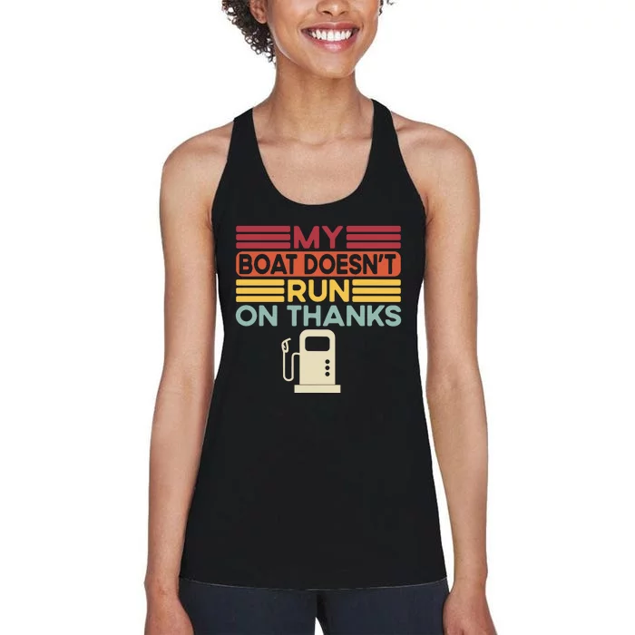 My Boat Doesnt Run On Thanks Funny Boating Vintage Women's Racerback Tank