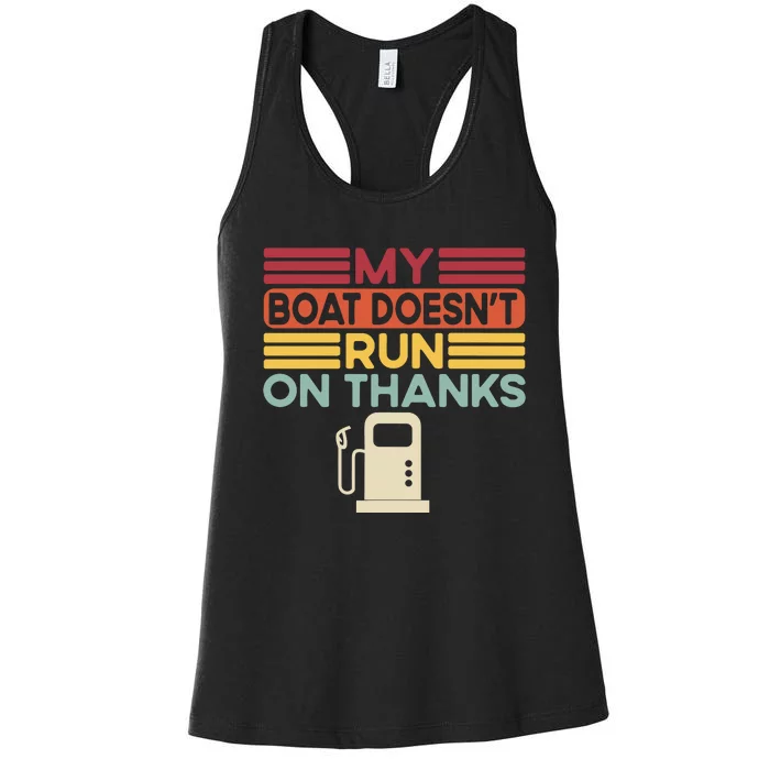 My Boat Doesnt Run On Thanks Funny Boating Vintage Women's Racerback Tank