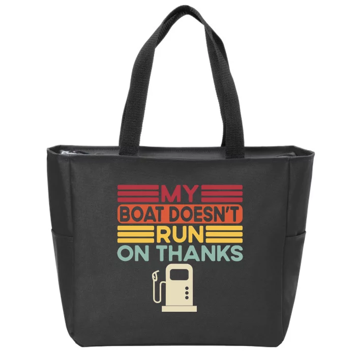 My Boat Doesnt Run On Thanks Funny Boating Vintage Zip Tote Bag