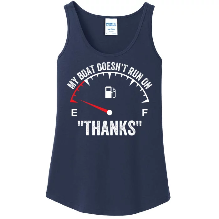 My Boat Doesnt Run On Thanks Funny Boating Gas Money Funny Boat Owner Ladies Essential Tank