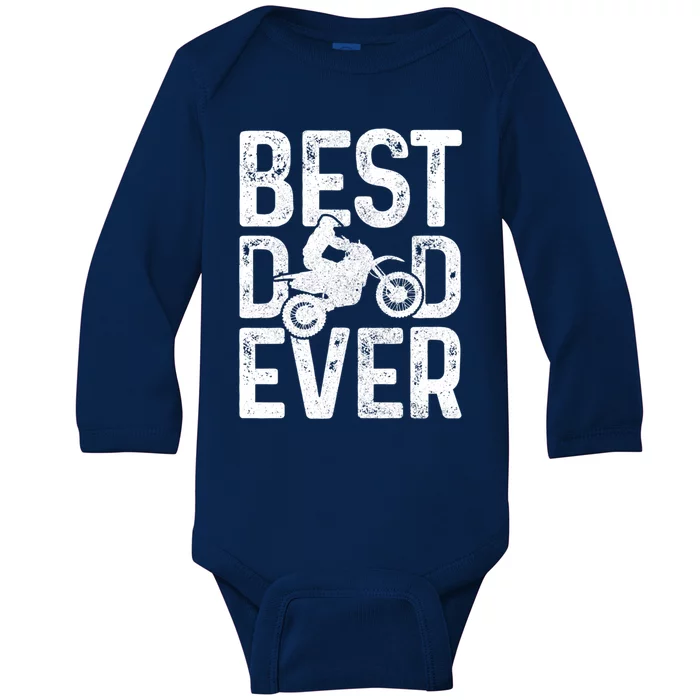 Motocross Best Dad Ever FatherS Day Dirt Bike Mx Biker Gft Gift Baby Long Sleeve Bodysuit